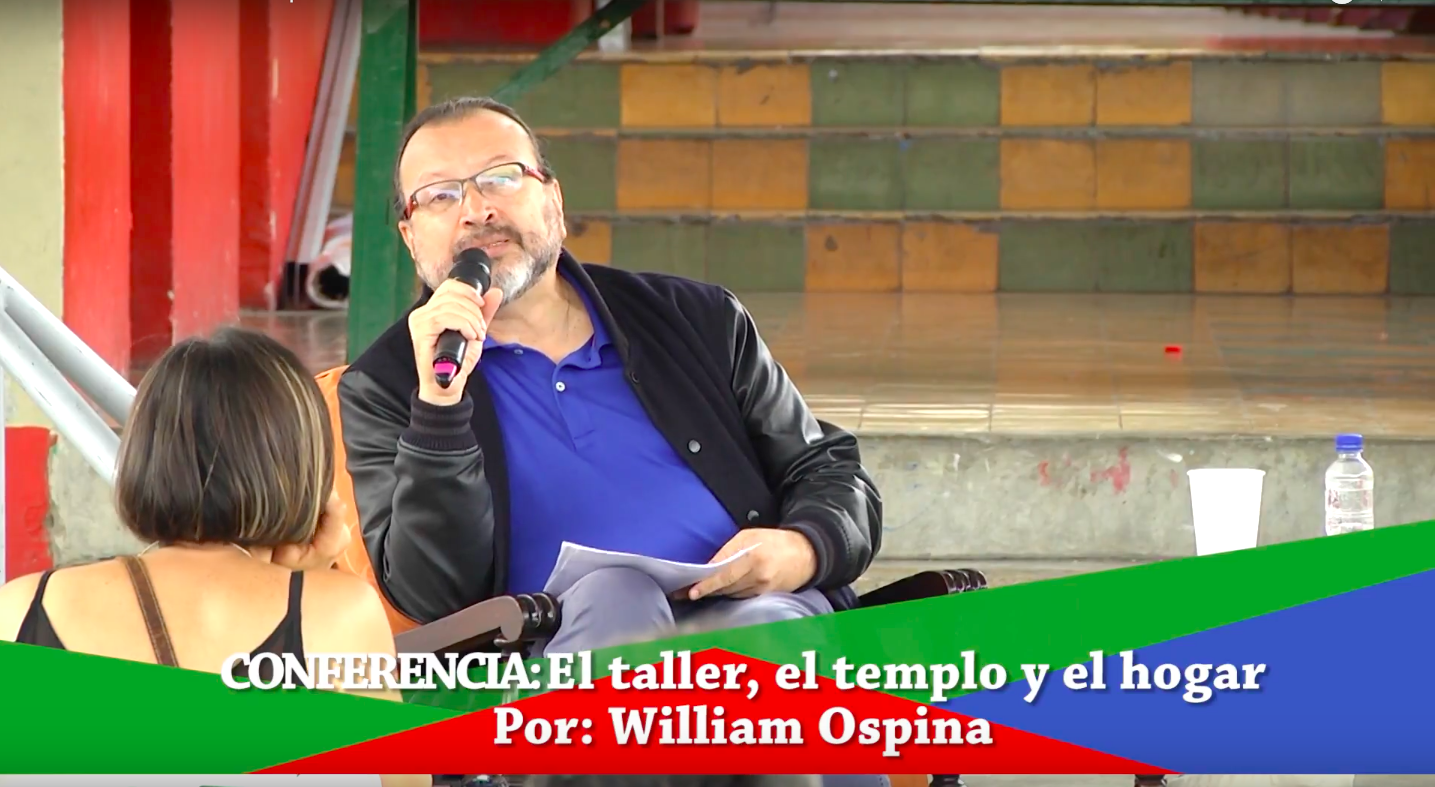 Conferencia: El taller, el templo y el hogar. Por: William Ospina